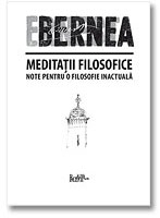 Meditatii filosofice. Note pentru o filosofie inactuala