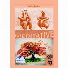 Meditative. Haiku (Editie bilingva, romana-engleza)