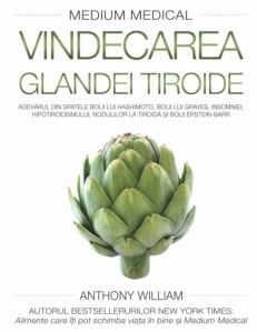 Medium medical: Vindecarea glandei tiroide. Adevarul din spatele Bolii lui Hashimoto, Bolii lui Graves, insomniei, hipotiroidismului, nodulilor la tiroida si Bolii Epstein-Barr