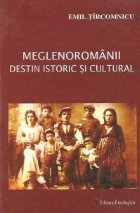 Meglenoromanii Destin istoric cultural