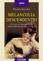 Melancolia descendentei. O perspectiva fenomenologica asupra memoriei generice a literaturii