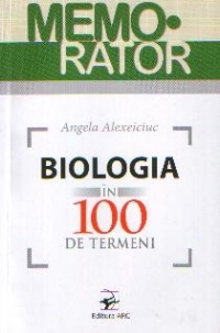 Memorator : Biologia in 100 de termeni