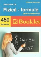 Memorator de fizica - formule pentru clasele 6-12 (450 de formule)