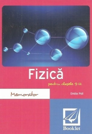 Memorator de fizica - pentru clasele 9-12