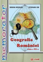 Memorator Geografia Romaniei - clasa a VIII-a