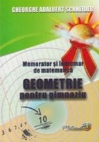 Memorator si indrumar de matematica. Geometrie pentru gimnaziu