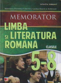 Memorator de limba si literatura romana pentru clasele V-VIII