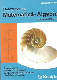 Memorator de Matematica-Algebra pentru clasele 9-12