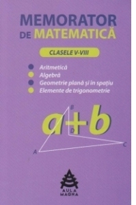 Memorator de matematica (clasele V-VIII)