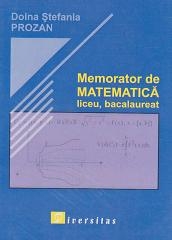 Memorator de matematica (liceu, bacalaureat)