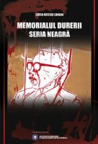 Memorialul Durerii - Seria neagra