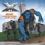 X-MEN - BEAST ALEGE DE PARTEA CUI SA LUPTE