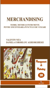 Merchandising. Teorie, metode si instrumente pentru eficientizarea punctului de vanzare