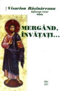 Mergand, invatati...