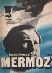 Mermoz, Volumul I si II