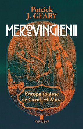 Merovingienii : Europa înainte de Carol cel Mare
