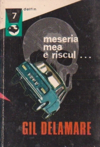 Meseria mea e riscul...