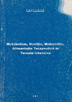 Metabolism, nutritie, malnutritie, alimentati terapeutica in terapia intensiva