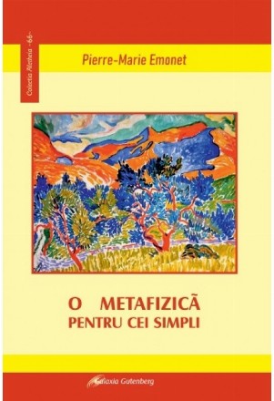 O metafizică pentru cei simpli