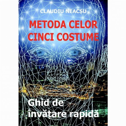 Metoda celor cinci costume. Ghid de invatare rapida