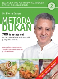 Metoda Dukan (Vol. 2) : 700 de retete originale pentru a ajunge la greutatea corecta