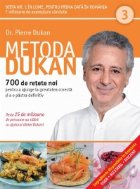 Metoda Dukan (vol. 3) : 700 de retete noi pentru a ajunge la greutatea corecta si a o pastra definitiv