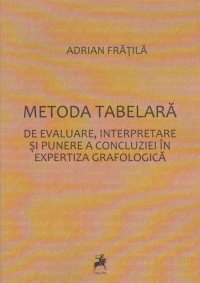 Metoda tabelara de evaluare, interpretare si punere a concluziei in expertiza grafologica