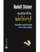 Metoda Waldorf Bazele spirituale ale