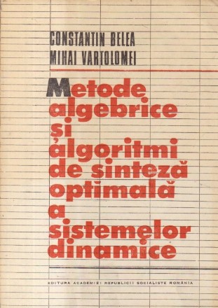 Metode algebrice si algoritmi de sinteza optimala a sistemelor dinamice