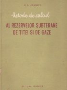 Metode de calcul al rezervelor subterane de titei si de gaze (traducere din limba rusa)