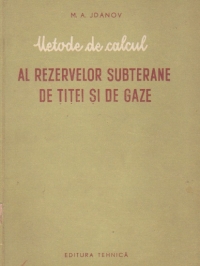 Metode de calcul al rezervelor subterane de titei si de gaze (traducere din limba rusa)