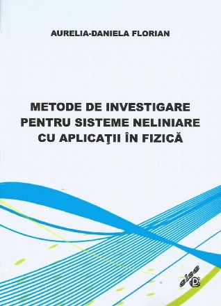 Metode de investigare pentru sisteme neliniare cu aplicaţii în fizică