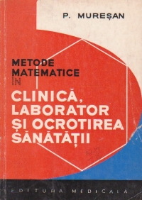 Metode matematice in clinica, laborator si ocrotirea sanatatii