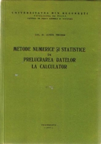 Metode numerice si statistice in prelucrarea datelor la calculator