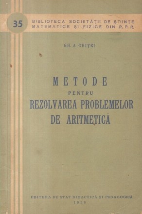 Metode pentru rezolvarea problemelor de aritmetica (Chitei, Editie 1958)