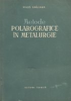 Metode polarografice in metalurgie (Traducere din limba ceha)