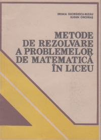 Metode de rezolvare a problemelor de matematica in liceu