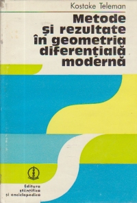 Metode si rezultate in geometria diferentiala moderna