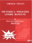 Metodica predarii limbii romane in invatamantul primar - editia a IV-a