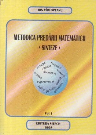 Metodica predarii matematicii - Sinteze, Volumul I