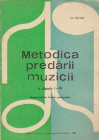 Metodica predarii muzicii la clasele I-IV - Manual pentru liceele pedagogice