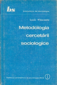 Metodologia cercetarii sociologice - Orientari si probleme