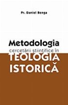 Metodologia cercetarii stiintifice - teologia istorica