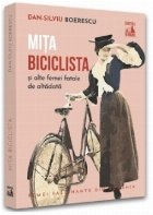 Miţa Biciclista şi alte femei fatale de altădată