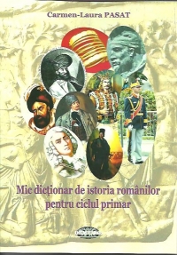 Mic dictionar de istoria romanilor pentru ciclul primar