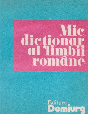 Mic dictionar al limbii romane