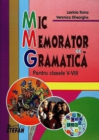 Mic memorator de gramatica pentru clasele V-VIII