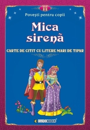 Mica Sirenă : carte de citit cu litere mari de tipar