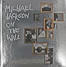 Michael Jackson: On The Wall