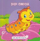 Mici, dar folositoare. Didi omida